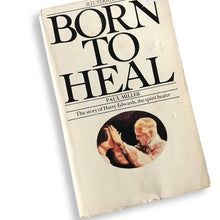 Load image into Gallery viewer, [ MAGICK BOOKSTORE ] Born to Heal , the story of Harry Edwards: Spirit Healer - Paul Miller
